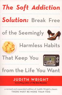 The Soft Addiction Solution
