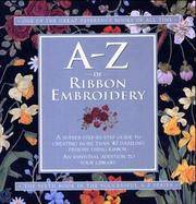 A-Z Of Ribbon Embroidery