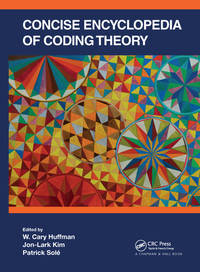 Concise Encyclopedia Of Coding Theory (Pb 2021)
