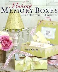 Making Memory Boxes: 35 Beautiful Projects