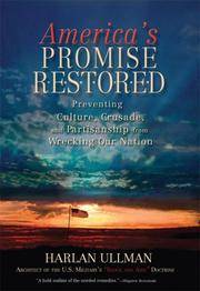 America's Promise Restored : Preventing Culture, Crusade And Partisanship From Wrecking Our...