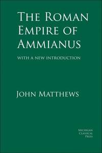 The Roman Empire of Ammianus