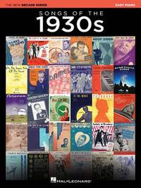 Songs of the 1930s The New Decade Series  Easy Piano Songbook with Lyrics and Chords  Classic...
