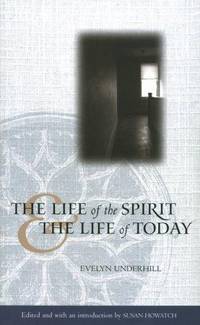 The Life Of the Spirit and The Life Of Today