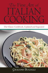 Fine Art of Italian Cooking: The Classic Cookbook, Updated  & Expanded (Updated and Expanded)