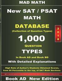 2018 New SAT / PSAT Math Database Book AD: Collection of 1,000 Question Types (Mad Math Test...