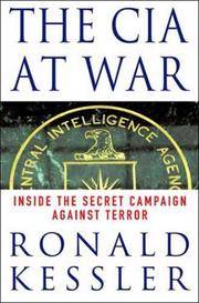 The CIA at War: Inside the Secret Campaign Against Terror
