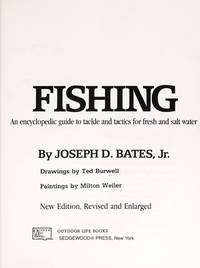 image of Fishing: An Encyclopedic Guide to Tackle and Tactics for Fresh and Salt Water