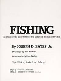 Fishing: An Encyclopedic Guide by Bates, Joseph D - 1988