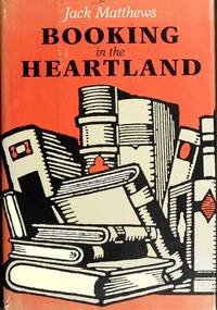 Booking in the Heartland by Matthews, Jack - 1986