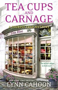 Tea Cups and Carnage (A Tourist Trap Mystery)