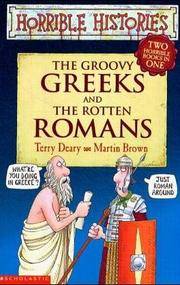 The Groovy Greeks : Two Horrible Books in One:and, the Rotten Romans