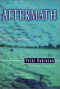 Aftermath: A Novel of Suspense by Peter Robinson - 2001-10-01