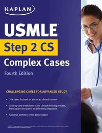 USMLE STEP 2 CS COMPLEX CASES, KAPLAN MEDICAL