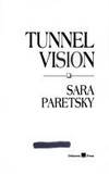 Tunnel Vision A V. I. Warshawski Novel