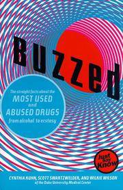 image of Buzzed: The Straight Facts About the Most Used and Abused Drugs from Alcohol to Ecstasy