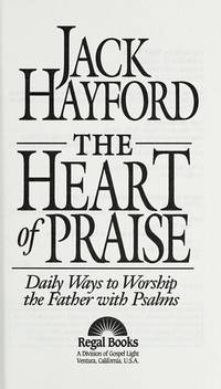 The heart of praise: Daily ways to worship the Father with Psalms