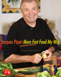 Jacques Pépin More Fast Food My Way (Signed)