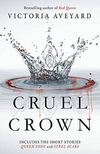 Cruel Crown : Two Red Queen Short Stories