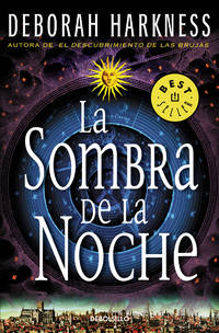 image of La sombra de la noche / Shadow of Night (El descubrimiento de las brujas / All Souls Trilogy) (Spanish Edition)