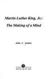 Martin Luther King, Jr. : The Making of a Mind