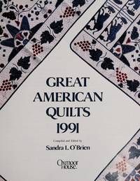 Great American Quilts 1991 by Sandra L O&#39;brien - 1990