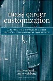 Mass Career Customization; Aligning the Workplace with Today's Nontraditional Workforce