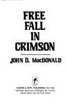 Free Fall in Crimson by John D. MacDonald