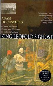 King Leopold's Ghost: a Story of Greed, Terror and Heroism in Colonial  Africa [Paperback] Hochschild, Adam