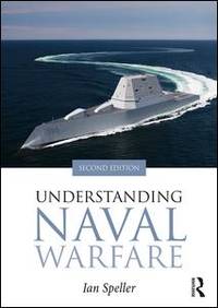 Understanding Naval Warfare by Speller, Ian - 2018-08-20