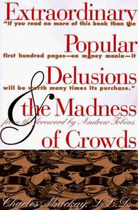 image of Extraordinary Popular Delusions_the Madness of Crowds