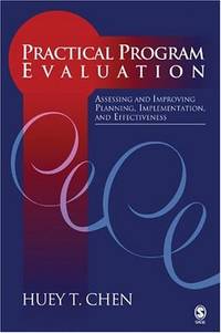 Practical Program Evaluation: Assessing and Improving Planning, Implementation, and Effectiveness