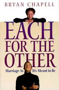 Each for the Other:  Marriage As It's Meant to Be