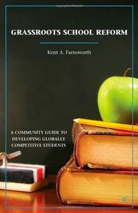Grassroots School Reform: A Community Guide to Developing Globally Competitive Students