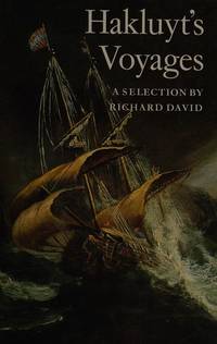 Voyages: Selection by Richard Hakluyt - 1981-09-01