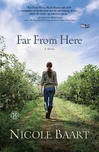 Far from Here A Novel by Baart, Nicole - 2012