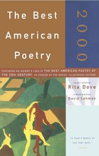 The Best American Poetry 2000 by Lehman, David [Editor]; Dove, Rita [Editor]; - 2000-09-19