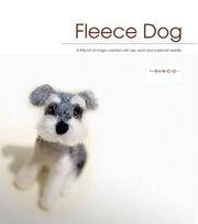 Fleece Dog: A Little Bit of Magic Created with Raw Wool and a Special Needle