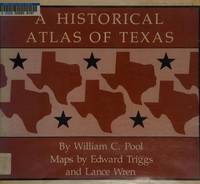 Historical Atlas of Texas by William Pool - 1974-06