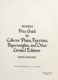 The Kovels Price Guide for Collector Plates, Figurines, Paperweights and Other Limitied Editions by Ralph & Terry Kovel