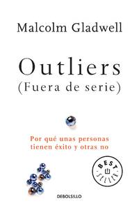 cover of Outliers (Fuera de serie)/Outliers: The Story of Success: Por que unas personas tienen exito y otras no (Spanish Edition)