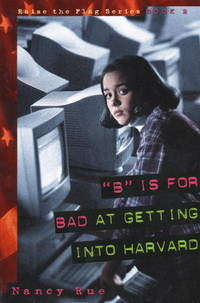 B" Is for Bad at Getting into Harvard