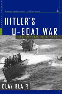 Hitler's U-Boat War: The Hunted, 1942-1945 (Modern Library War)