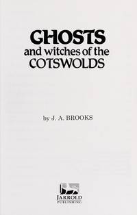 GHOSTS AND WITCHES OF THE COTSWOLDS