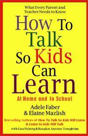 How To Talk So Kids Can Learn-- At Home and In School