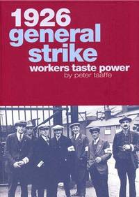 1926 General Strike - Workers Taste Power