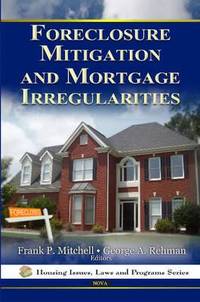 Foreclosure Mitigation &Amp; Mortgage Irregularities