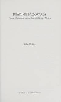 Reading Backwards: Figural Christology and the Fourfold Gospel Witness
