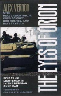 The Eyes of Orion: Five Tank Lieutenants in the Persian Gulf War