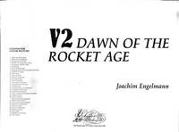 V2: Dawn of the Rocket Age (Schiffer Military History)